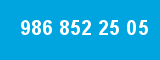 986 852 25 05